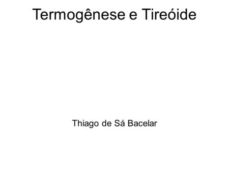 Termogênese e Tireóide