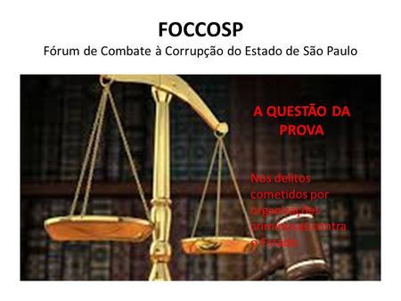 FOCCOSP Fórum de Combate à Corrupção do Estado de São Paulo