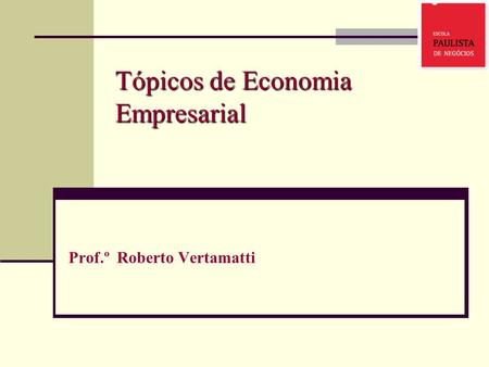 Tópicos de Economia Empresarial