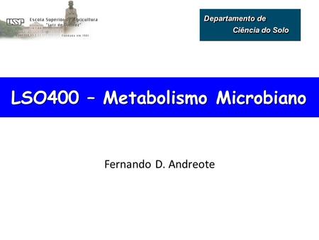 LSO400 – Metabolismo Microbiano