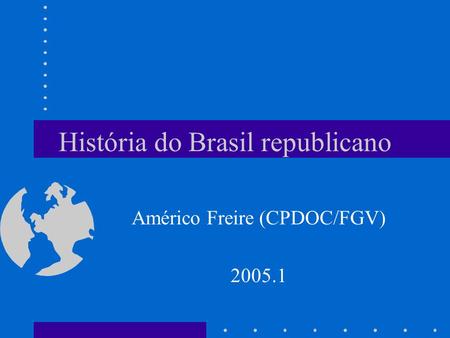 História do Brasil republicano