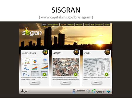 SISGRAN. SISGRAN (  )