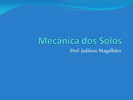 Prof. Jadilson Magalhães