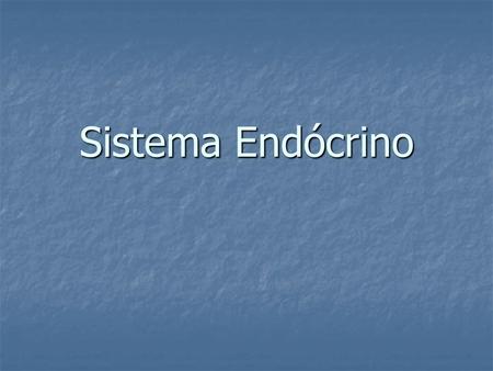Sistema Endócrino.