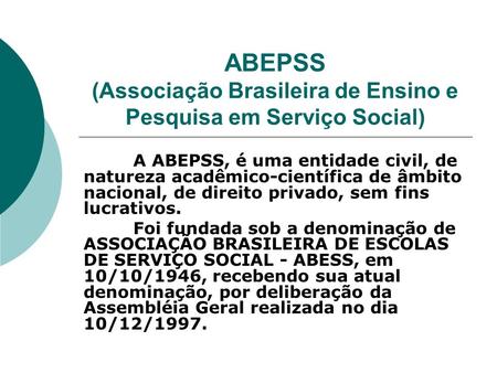ABEPSS (Associação Brasileira de Ensino e Pesquisa em Serviço Social)