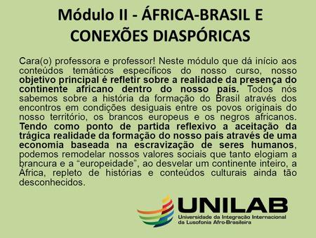 Módulo II - ÁFRICA-BRASIL E CONEXÕES DIASPÓRICAS