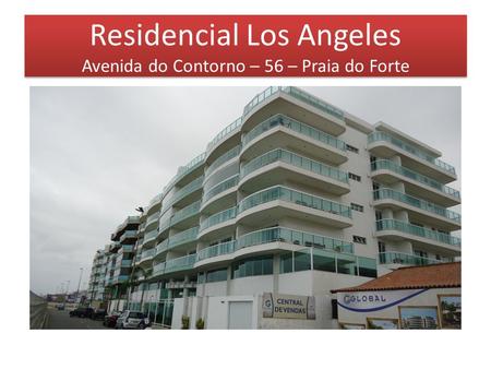 Residencial Los Angeles Avenida do Contorno – 56 – Praia do Forte.