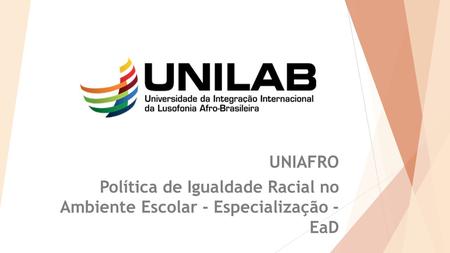 UNIAFRO Política de Igualdade Racial no Ambiente Escolar - Especialização - EaD.