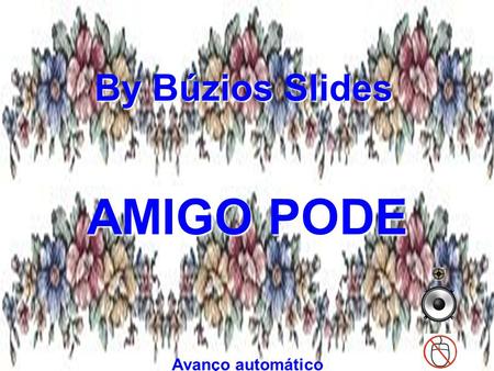 By Búzios Slides AMIGO PODE Avanço automático.