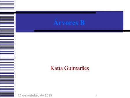 14 de outubro de 2015 1 Árvores B Katia Guimarães.