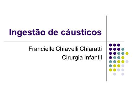 Francielle Chiavelli Chiaratti Cirurgia Infantil