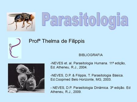 Parasitologia Profª Thelma de Filippis BIBLIOGRAFIA