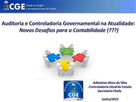 1. Visão de Controladoria; Identidade Institucional da CGE/SE; Constituição da República do Brasil; Lei de Acesso à Informação Pública – 12.527/11; Lei.