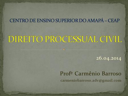 26.04.2014 Profº Carmênio Barroso