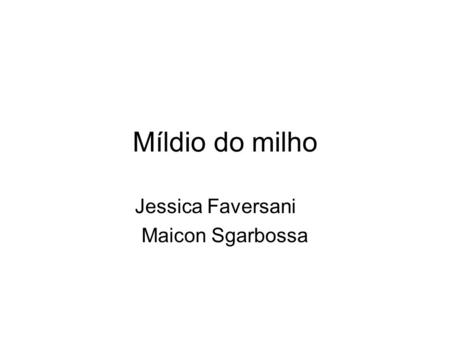Jessica Faversani Maicon Sgarbossa