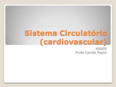 Sistema Circulatório (cardiovascular)