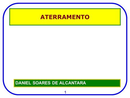 ATERRAMENTO DANIEL SOARES DE ALCANTARA 1.