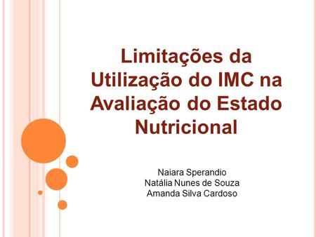 Limitações da Utilização do IMC na Avaliação do Estado Nutricional