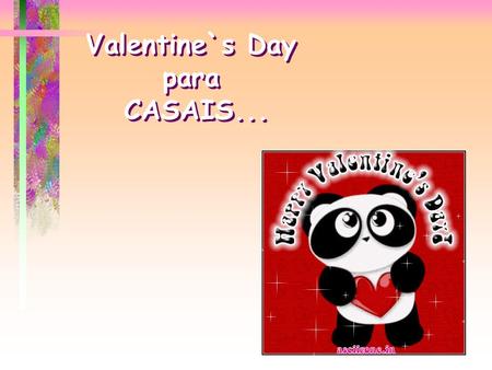 Valentine`s Day para CASAIS...