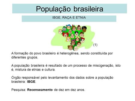 População brasileira IBGE, RAÇA E ETNIA (1)