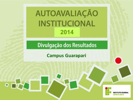 Campus Guarapari 2014. 13 a 31 de outubro de 2014.