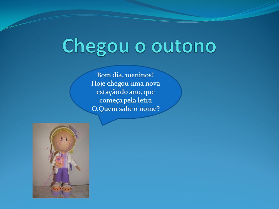Chegou o outono Bom dia, meninos! - ppt carregar Chegou o outono Bom dia, meninos! - ppt carregar