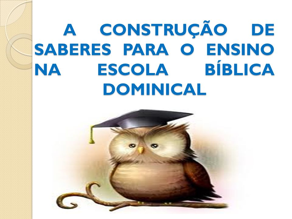 ESCOLA BÍBLICA DOMINICAL. - ppt carregar