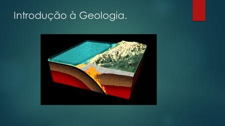 Introdução à Geologia..