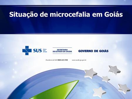 Situação de microcefalia em Goiás