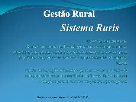 Sistema Ruris Ruris - www.rural-ti.com.br - (51) 9662-5235.