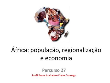 África: população, regionalização e economia