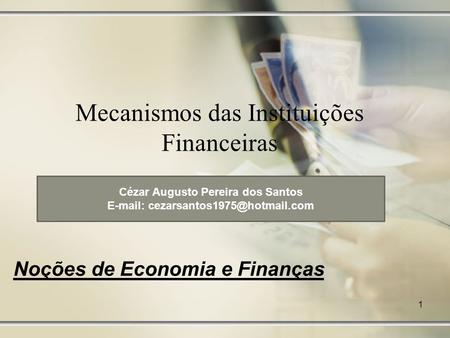 Mecanismos das Instituições Financeiras