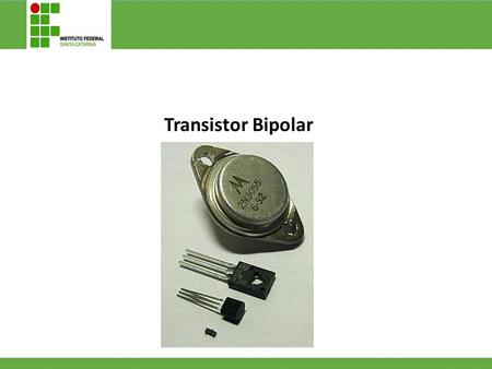 Transistor Bipolar.