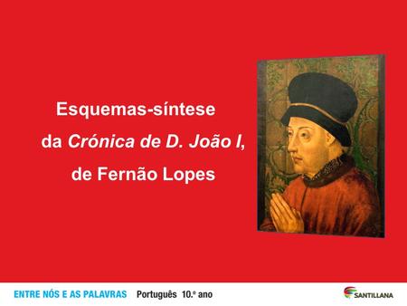 Esquemas-síntese da Crónica de D. João I, de Fernão Lopes
