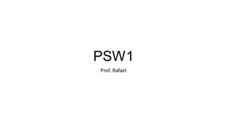 PSW1 Prof. Rafael. Persistência Atividade que permite que o estado de um objeto exista mesmo após a extinção do processo computacional que o criou. Em.