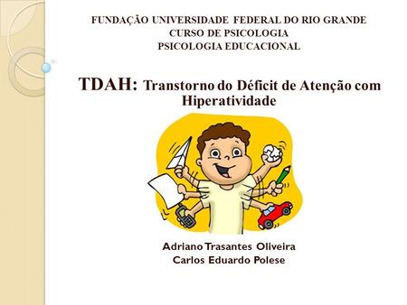 TDAH: Transtorno do Déficit de Atenção com Hiperatividade