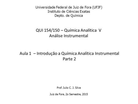 QUI 154/150 – Química Analítica V Análise Instrumental
