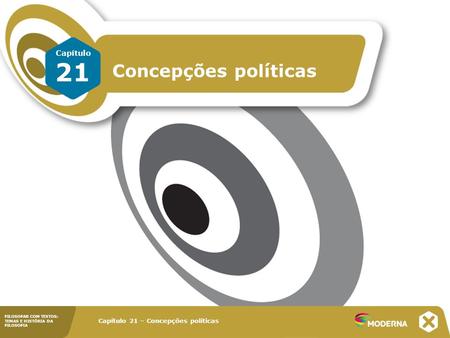 21 Concepções políticas Capítulo Capítulo 21 – Concepções políticas