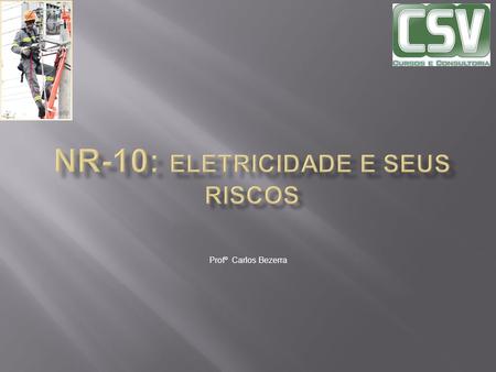 NR-10: Eletricidade e seus riscos