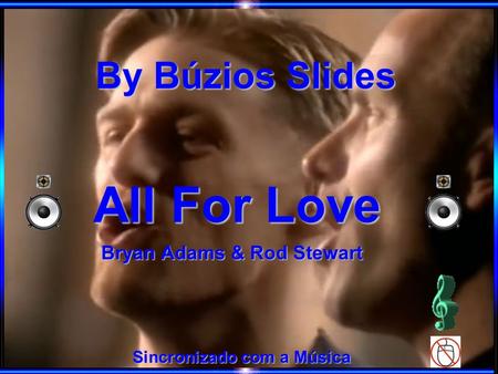 By Búzios Slides Sincronizado com a Música All For Love Bryan Adams & Rod Stewart.