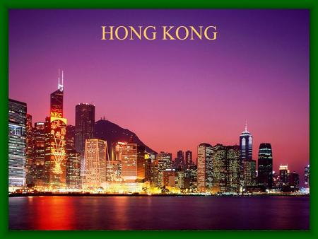 HONG KONG. Após a 1ª Guerra do Ópio (Em 1820, os ingleses haviam obtido a exclusividade das operações comerciais no porto de Cantão. Importador de seda,