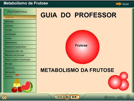 GUIA DO PROFESSOR Frutose METABOLISMO DA FRUTOSE.