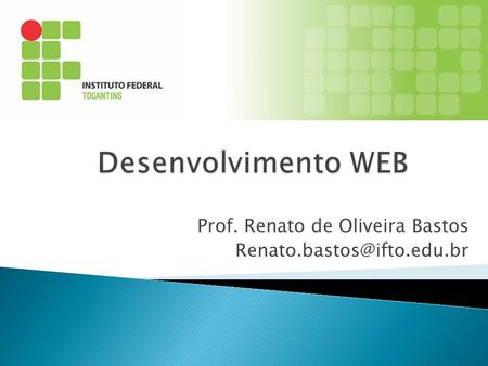 Prof. Renato de Oliveira Bastos