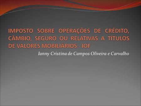 Ianny Cristina de Campos Oliveira e Carvalho