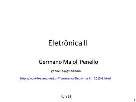 1 11 Eletrônica II Germano Maioli Penello  II _ 2015-1.html Aula 15.