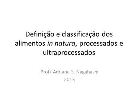 Profª Adriana S. Nagahashi 2015