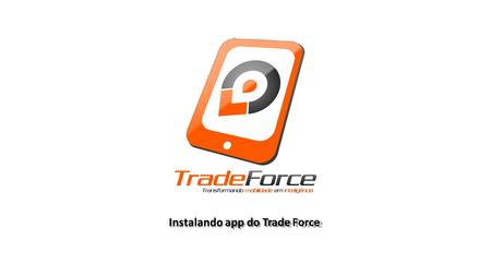 Instalando app do Trade Force