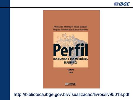 Http://biblioteca.ibge.gov.br/visualizacao/livros/liv95013.pdf.