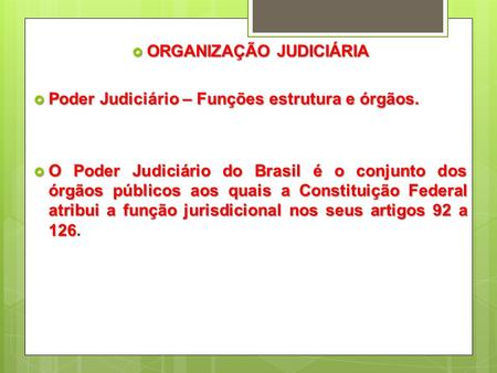 ORGANIZAÇÃO JUDICIÁRIA