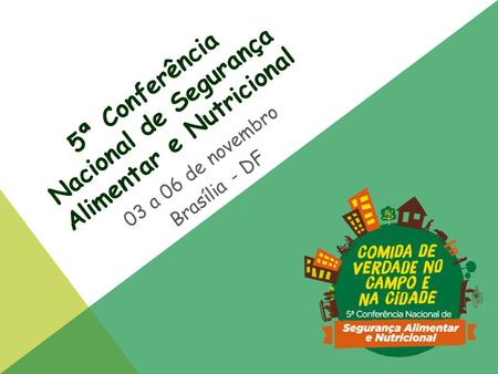 5ª Conferência Nacional de Segurança Alimentar e Nutricional